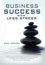 Business Success with Less Stress