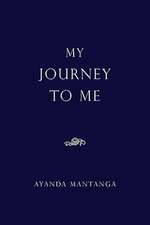 My Journey To Me