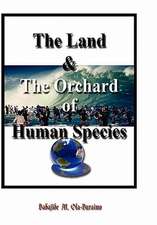 Ola-Buraimo, B: Land & the Orchard of Human Species