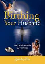 Alston, Y: Birthing Your Husband