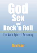 God, Sex and Rock 'n Roll