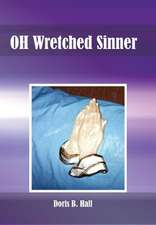 Hall, D: OH Wretched Sinner