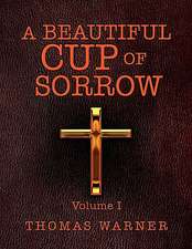 A Beautiful Cup of Sorrow