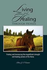 Living and Healing Through Horses