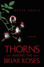 Thorns Among the Briar Roses