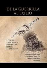 Tomas: La Guerrilla Al Exilio