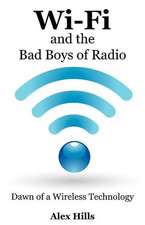 Wi-Fi and the Bad Boys of Radio