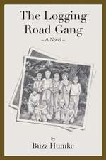 The Logging Road Gang