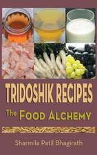 Tridoshik Recipes - The Food Alchemy