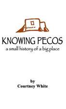 Knowing Pecos