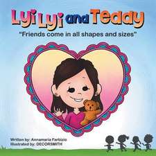 Lyilyi and Teddy: Friends Come in All Shapes and Sizes