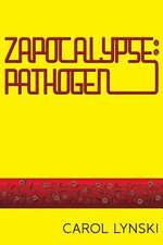 Zapocalypse: Pathogen (Book 1)