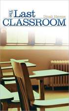 The Last Classroom