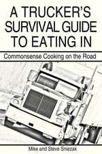 A Trucker's Survival Guide to Eating In