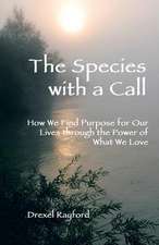 The Species with a Call