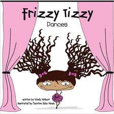 Frizzy Tizzy Dances