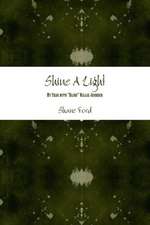 Shine a Light: My Year with Blind Willie Johnson