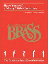 Have Yourself a Merry Little Christmas: For Brass Quintet