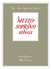 Mezzo-Soprano Songs: The New Imperial Edition