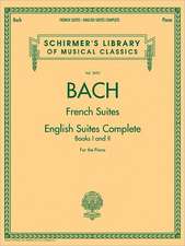 Johann Sebastian Bach - French Suites * English Suites Complete