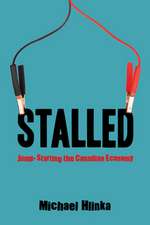 Stalled: Jump-Starting the Canadian Economy