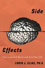 Side Effects: Your Lopsided Brain and Everyday Life