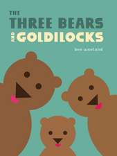 The Three Bears and Goldilocks