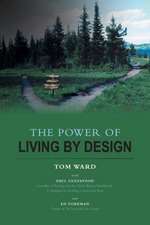 The Power of Living by Design