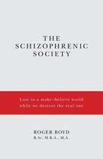 The Schizophrenic Society