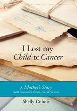 I Lost My Child to Cancer