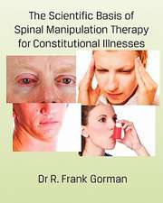 The Scientific Basis of Spinal Manipulation Therapy for Constitutional Illnesses