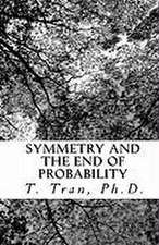 Symmetry and the End of Probability