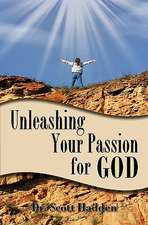 Unleashing Your Passion for God