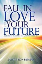 Fall in Love with Your Future