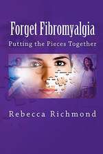 Forget Fibromyalgia