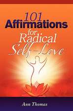 101 Affirmations for Radical Self-Love