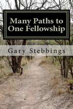 Many Paths to One Fellowship