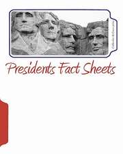 Presidents Fact Sheets