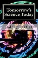 Tomorrow's Science Today