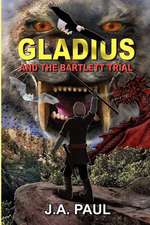 Gladius and the Bartlett Trial