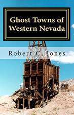 Ghost Towns of Western Nevada