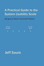 A Practical Guide to the System Usability Scale