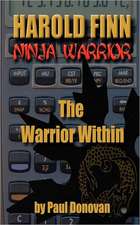 Harold Finn - Ninja Warrior the Warrior Within