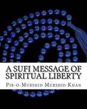 A Sufi Message of Spiritual Liberty