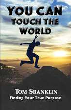 You Can Touch the World