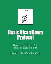 Basic Clean Room Protocol