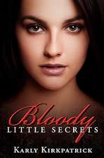 Bloody Little Secrets