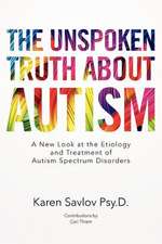 The Unspoken Truth about Autism