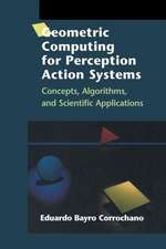 Geometric Computing for Perception Action Systems: Concepts, Algorithms, and Scientific Applications