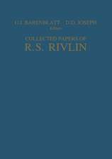 Collected Papers of R.S. Rivlin: Volume I and II